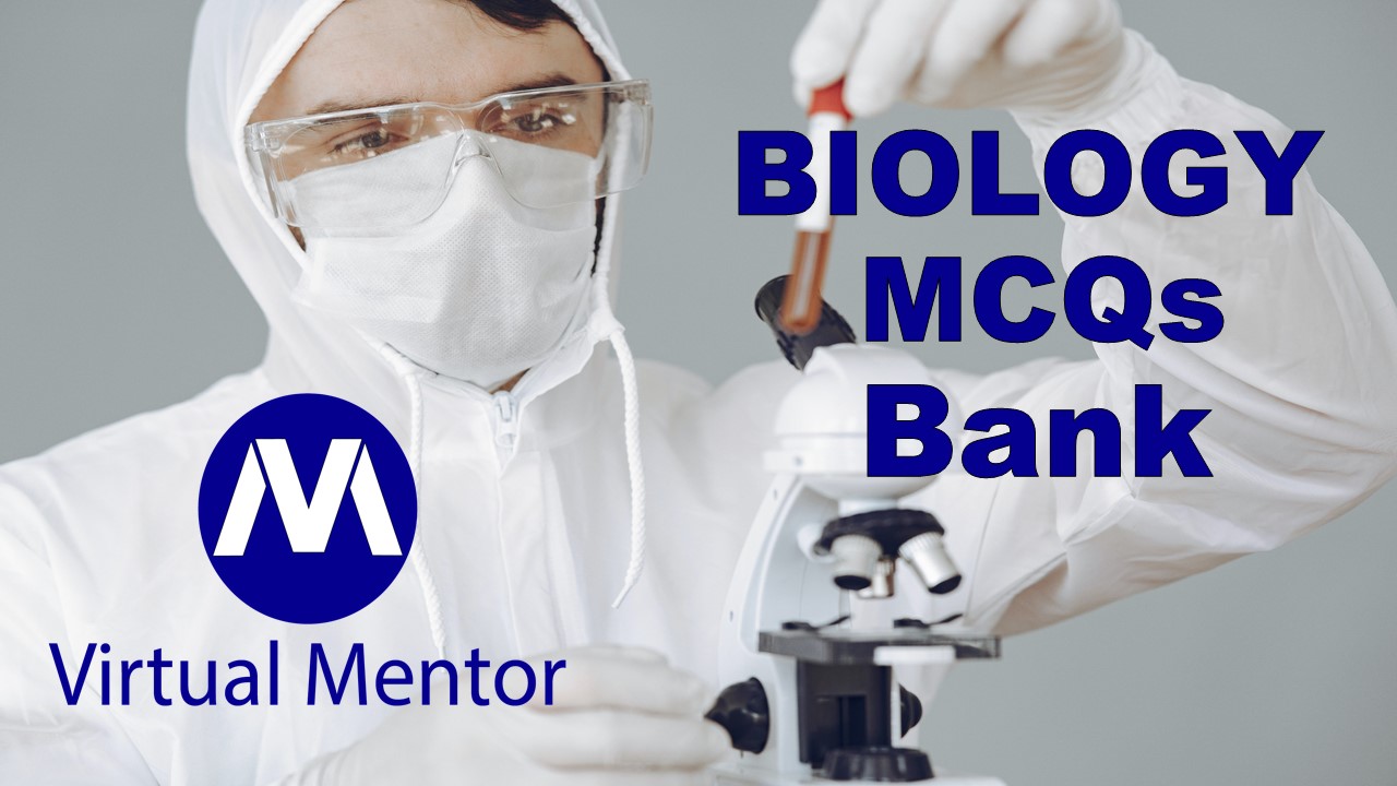 BIOLOGY MCQs-MDCAT