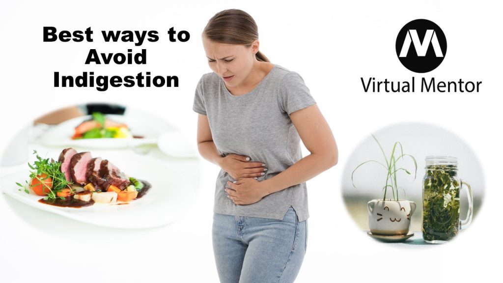 Best ways to avoid indigestion