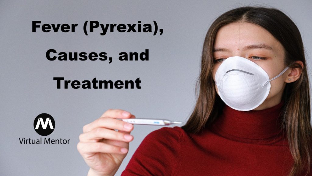 Fever (Pyrexia)-Causes-Treatment