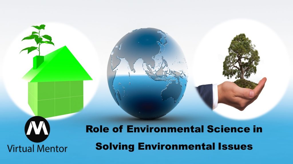 Role of Environmental Science in Solving Environmental Issues