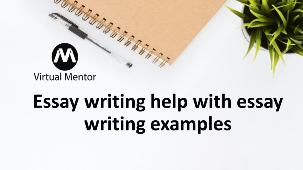 Essay writing help with essay writing examples-virtual mentor