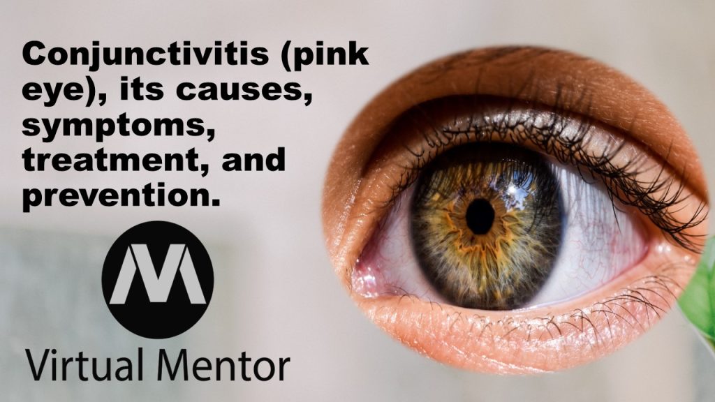 Conjunctivitis (pink eye)-causes-symptoms-treatment & prevention