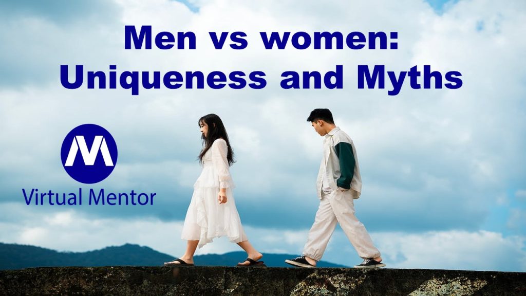 Men vs women-Uniqueness and Myths